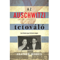Az auschwitzi tetováló történelmi regény